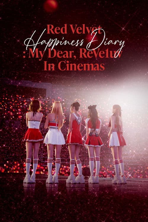 Red Velvet [Happiness Diary : My Dear, ReVe1uv] in Cinemas