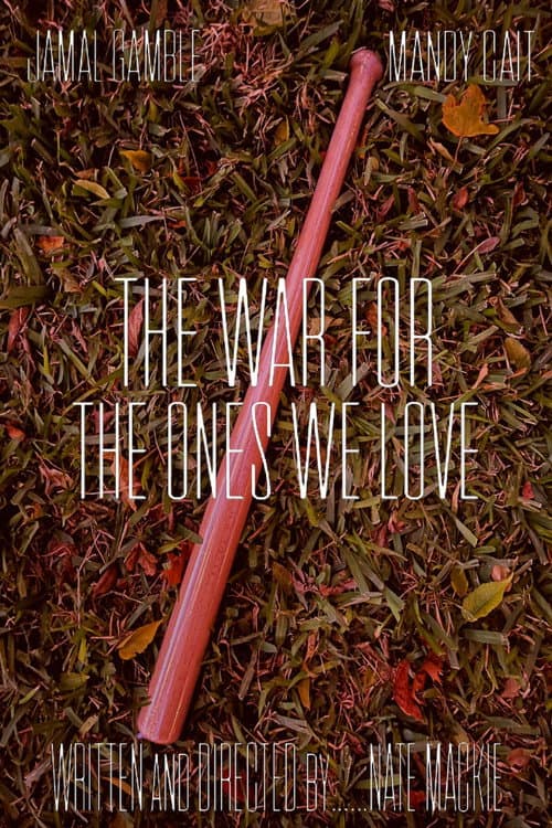 The War For The Ones We Love